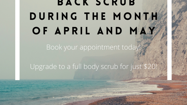 Complimentary Back Scrub During April and May!